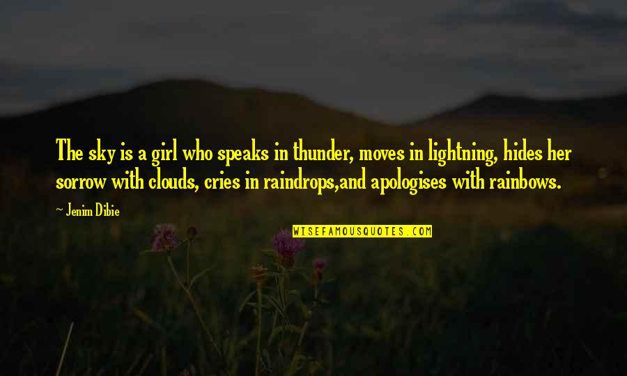 Thunder And Lightning Quotes By Jenim Dibie: The sky is a girl who speaks in