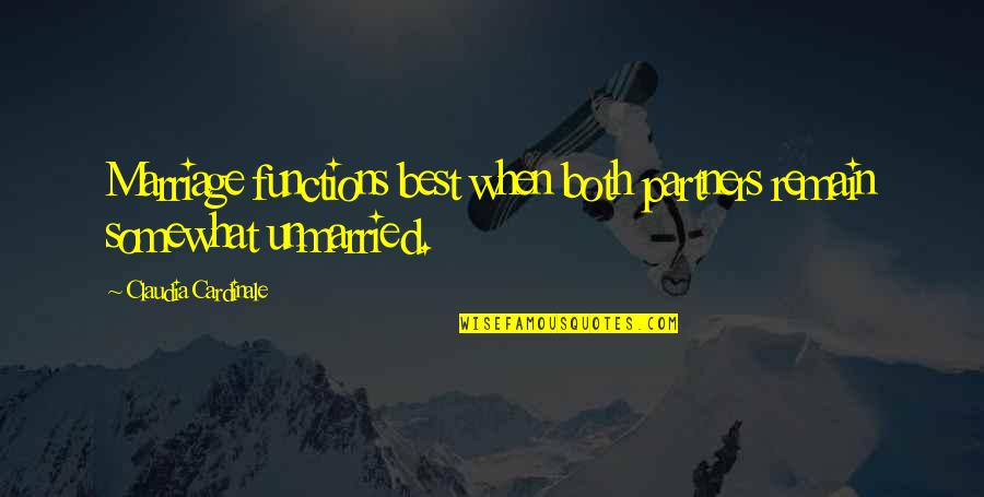 Thunderdome Quote Quotes By Claudia Cardinale: Marriage functions best when both partners remain somewhat Thunderdome Quote Quotes By Claudia Cardinale: Marriage functions best when both partners remain somewhat