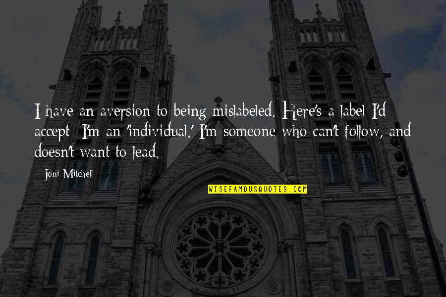 Thunderstorms Quotes And Quotes By Joni Mitchell: I have an aversion to being mislabeled. Here's