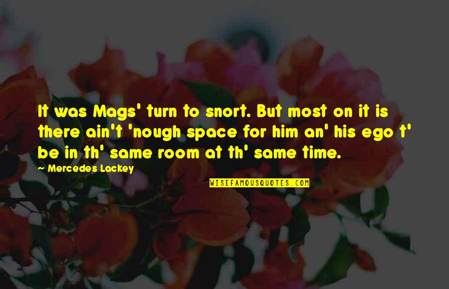 Th'unwise Quotes By Mercedes Lackey: It was Mags' turn to snort. But most