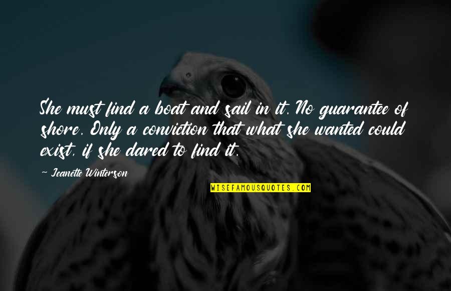 Thuoght Quotes By Jeanette Winterson: She must find a boat and sail in Thuoght Quotes By Jeanette Winterson: She must find a boat and sail in