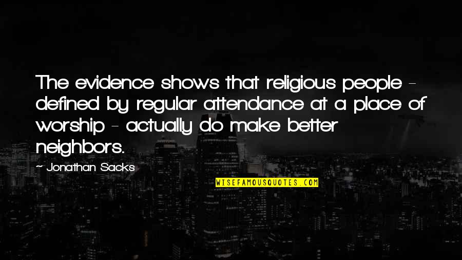 Thuram Gladbach Quotes By Jonathan Sacks: The evidence shows that religious people - defined