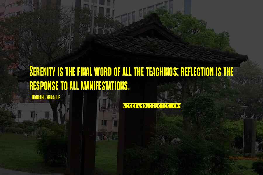 Thurane Bio Quotes By Hongzhi Zhengjue: Serenity is the final word of all the Thurane Bio Quotes By Hongzhi Zhengjue: Serenity is the final word of all the