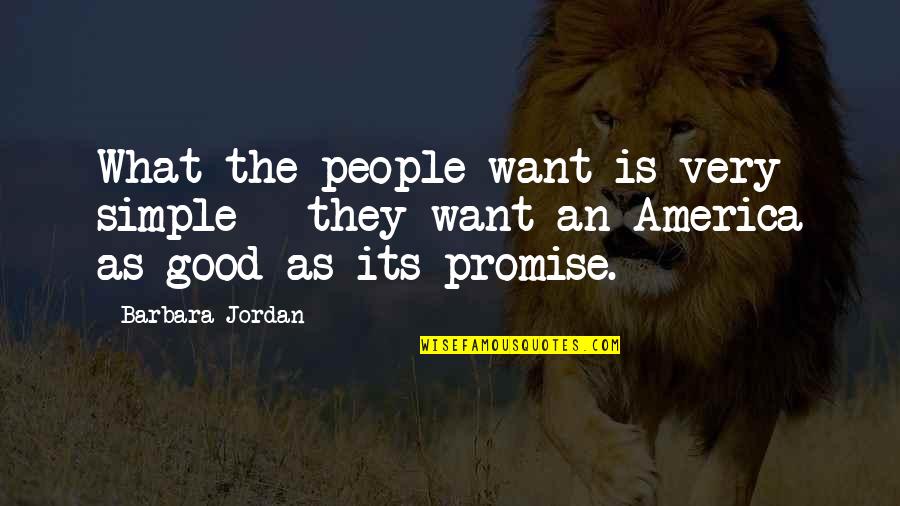 Thurid Eyvindsdatter Quotes By Barbara Jordan: What the people want is very simple -