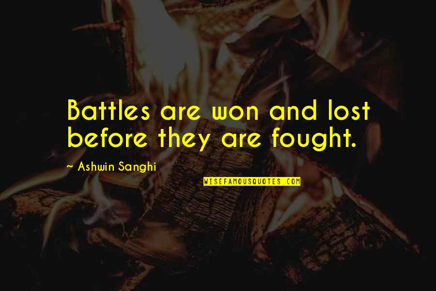 Thursby Software Quotes By Ashwin Sanghi: Battles are won and lost before they are Thursby Software Quotes By Ashwin Sanghi: Battles are won and lost before they are
