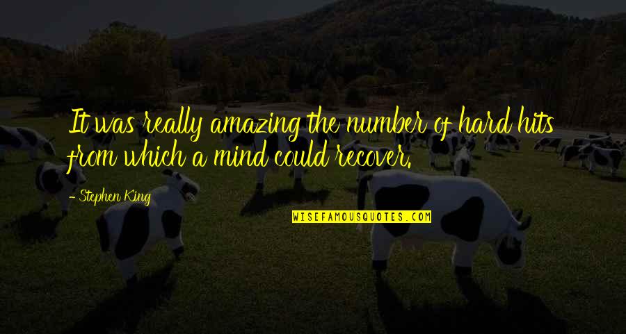 Thursday Sassy Quotes By Stephen King: It was really amazing the number of hard