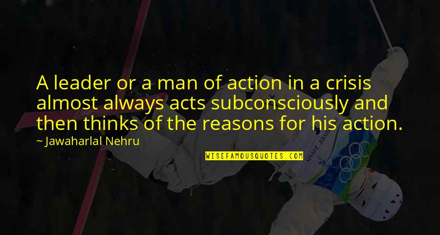 Thwack Quotes By Jawaharlal Nehru: A leader or a man of action in