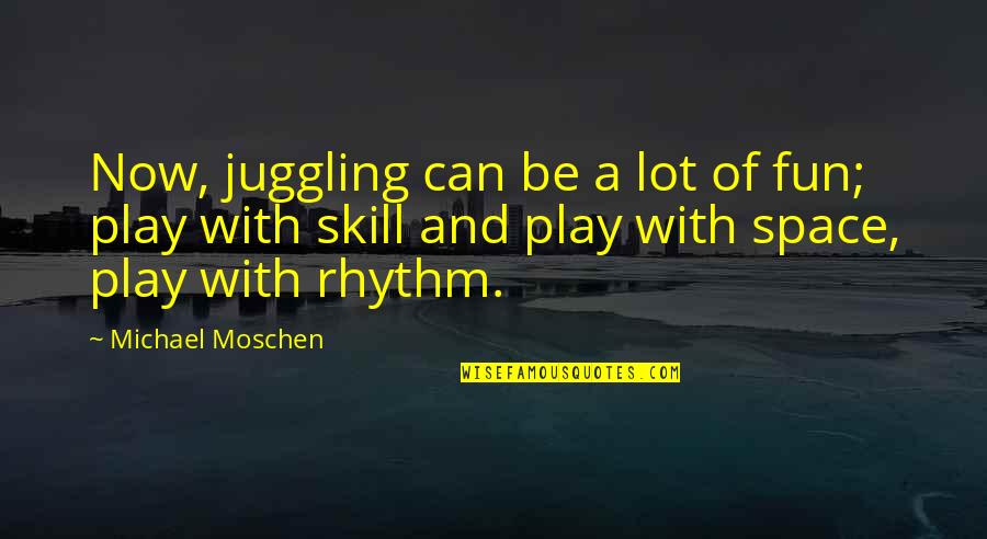 Tiaa Cref Stock Quotes By Michael Moschen: Now, juggling can be a lot of fun;