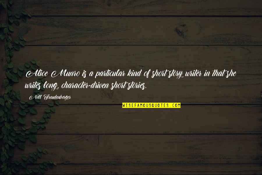 Tiamat 5e Quotes By Nell Freudenberger: Alice Munro is a particular kind of short Tiamat 5e Quotes By Nell Freudenberger: Alice Munro is a particular kind of short