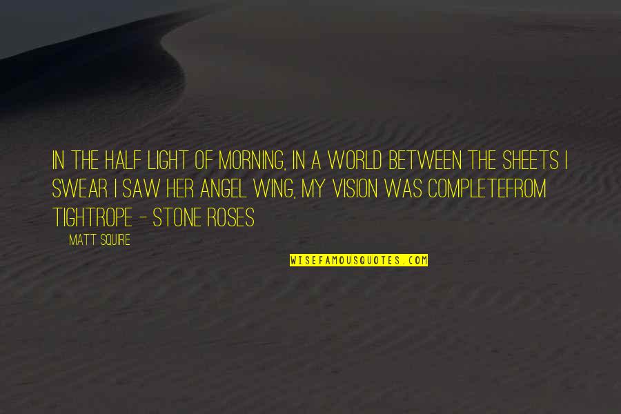 Tianmin Mountain Quotes By Matt Squire: In the half light of morning, in a Tianmin Mountain Quotes By Matt Squire: In the half light of morning, in a