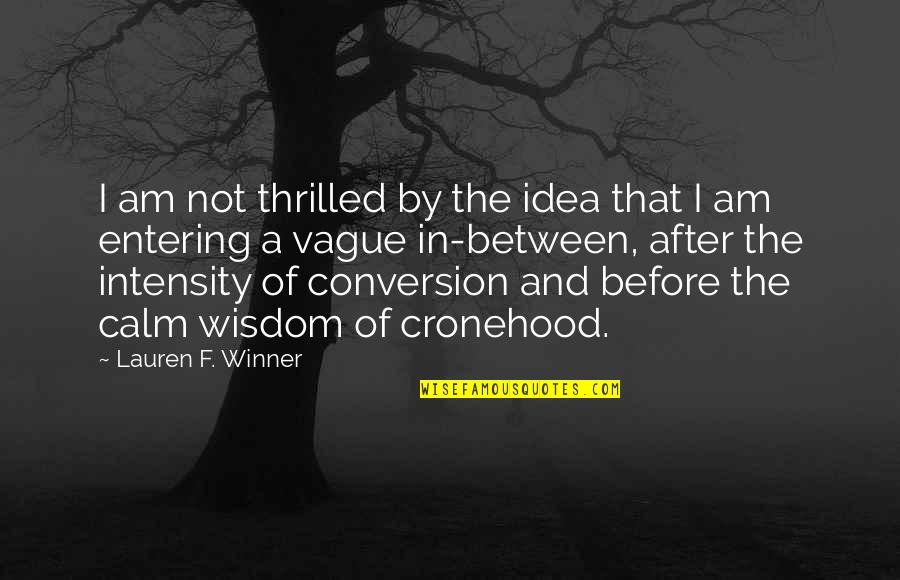 Tiberius Caesar Quotes By Lauren F. Winner: I am not thrilled by the idea that