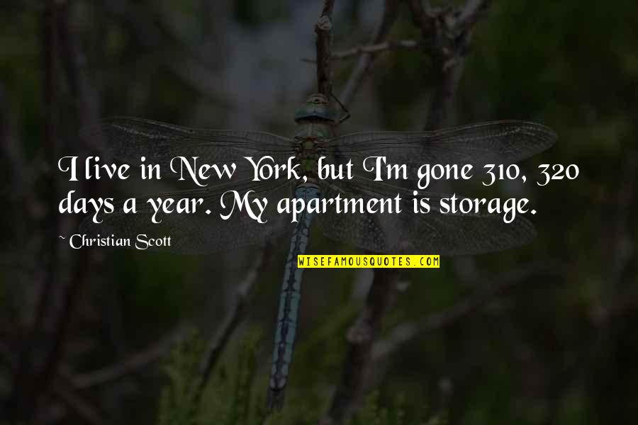 Tiberius Life Quotes By Christian Scott: I live in New York, but I'm gone