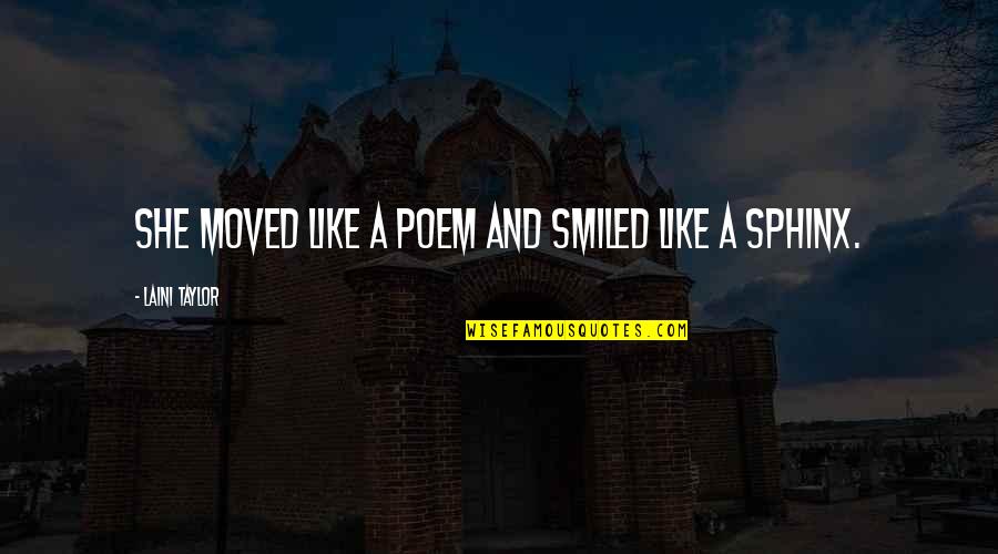 Tibe's Quotes By Laini Taylor: She moved like a poem and smiled like