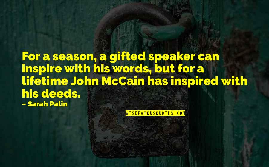 Tibetan Buddhist Love Quotes By Sarah Palin: For a season, a gifted speaker can inspire