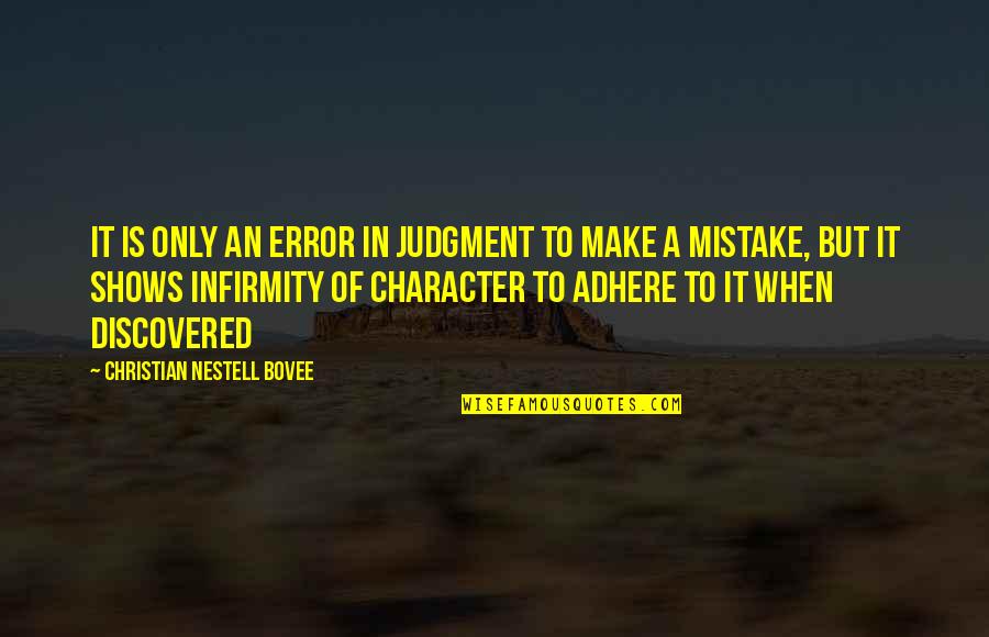 Tibias Quest Quotes By Christian Nestell Bovee: It is only an error in judgment to Tibias Quest Quotes By Christian Nestell Bovee: It is only an error in judgment to