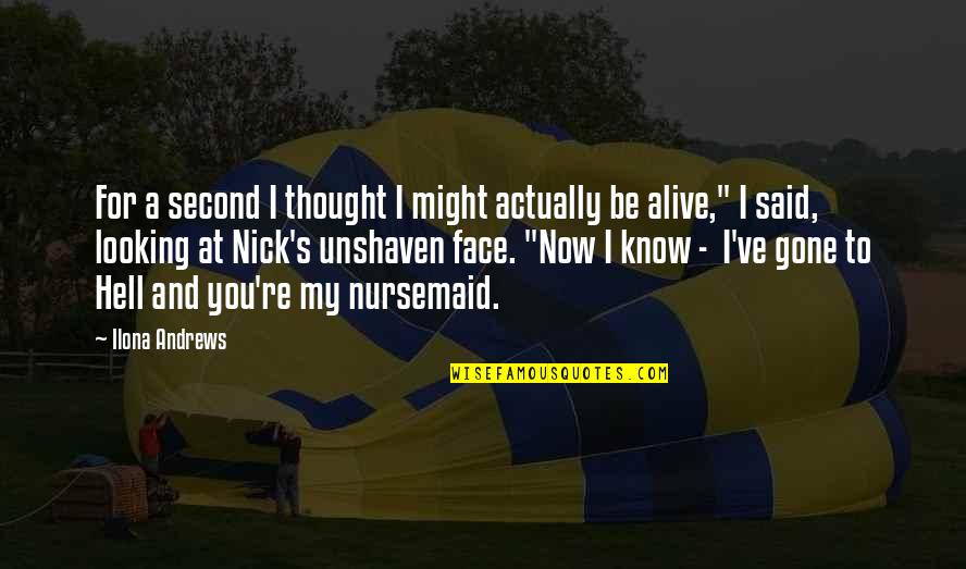 Tibor Kalman Quotes By Ilona Andrews: For a second I thought I might actually Tibor Kalman Quotes By Ilona Andrews: For a second I thought I might actually