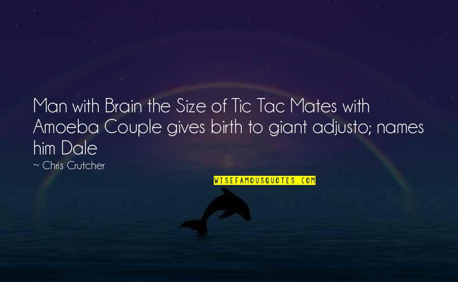 Tic Quotes By Chris Crutcher: Man with Brain the Size of Tic Tac