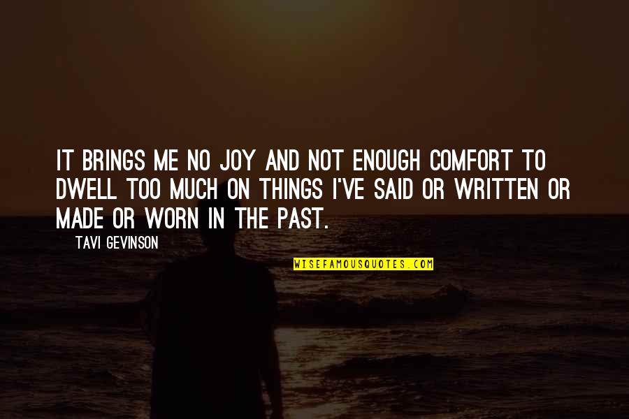 Tich Tren Quotes By Tavi Gevinson: It brings me no joy and not enough Tich Tren Quotes By Tavi Gevinson: It brings me no joy and not enough