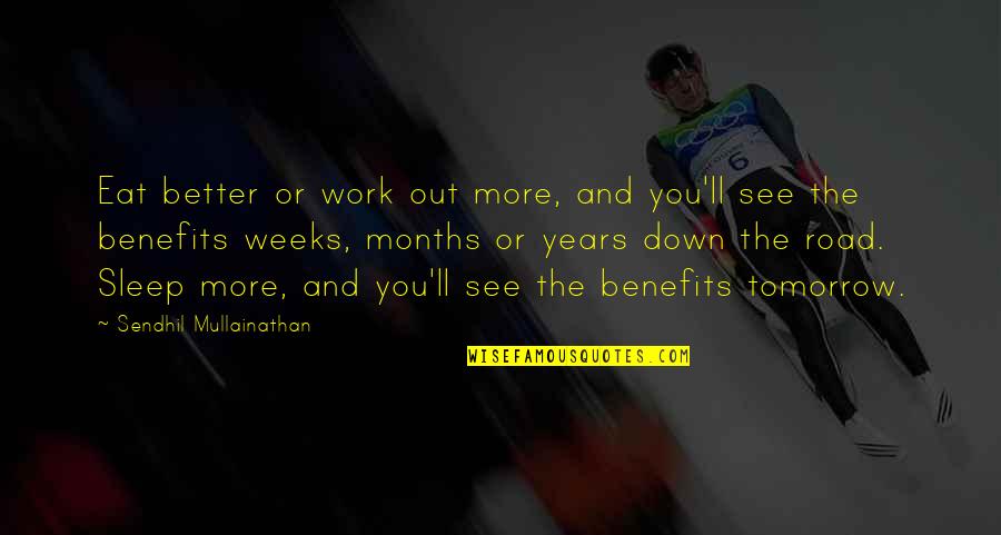 Ticket And Tablet Quotes By Sendhil Mullainathan: Eat better or work out more, and you'll Ticket And Tablet Quotes By Sendhil Mullainathan: Eat better or work out more, and you'll