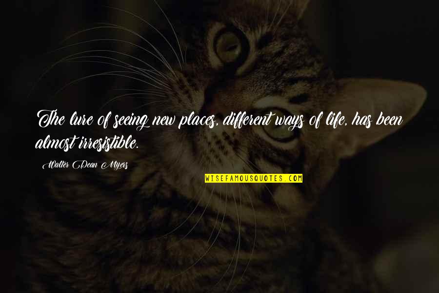 Ticotin Actress Quotes By Walter Dean Myers: The lure of seeing new places, different ways Ticotin Actress Quotes By Walter Dean Myers: The lure of seeing new places, different ways