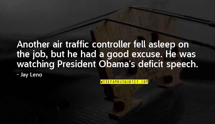 Tidaled Quotes By Jay Leno: Another air traffic controller fell asleep on the Tidaled Quotes By Jay Leno: Another air traffic controller fell asleep on the