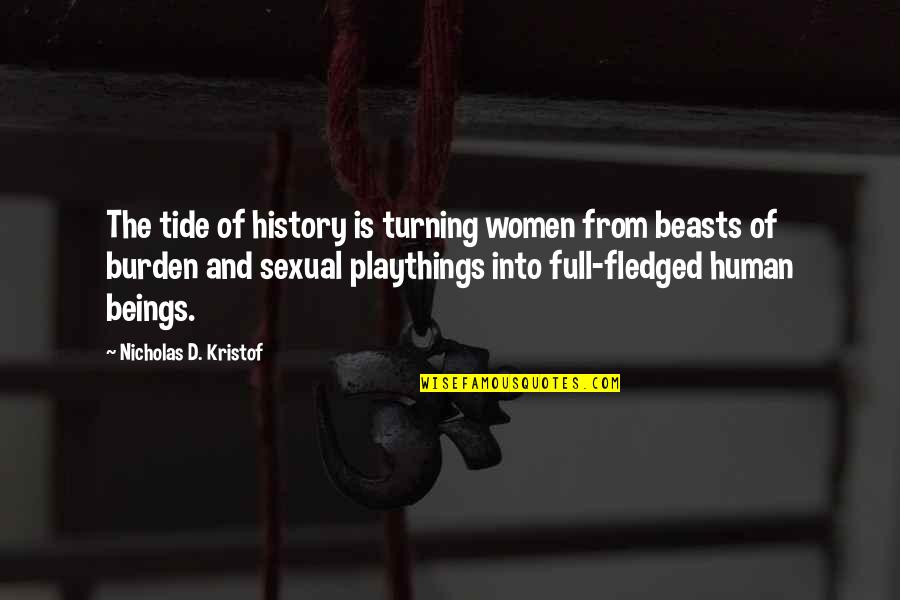 Tide Turning Quotes By Nicholas D. Kristof: The tide of history is turning women from