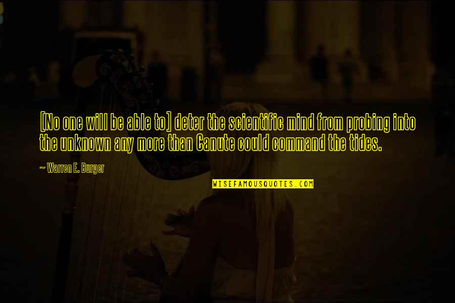 Tides The Quotes By Warren E. Burger: [No one will be able to] deter the