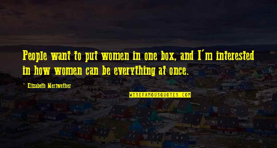 Tidus Dissidia Quotes By Elizabeth Meriwether: People want to put women in one box,