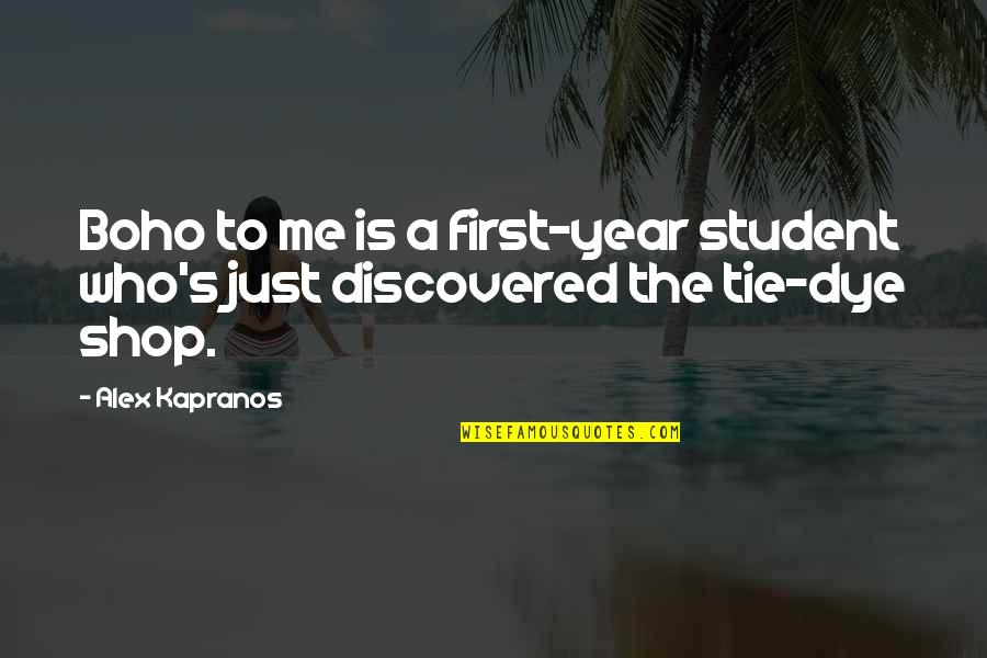Tie Me Quotes By Alex Kapranos: Boho to me is a first-year student who's