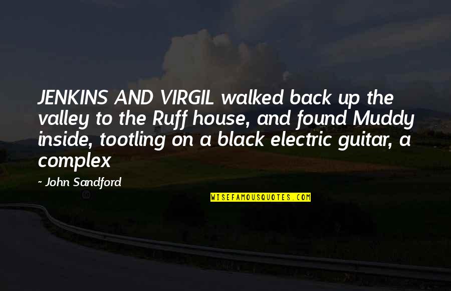 Tiene Espinas Quotes By John Sandford: JENKINS AND VIRGIL walked back up the valley Tiene Espinas Quotes By John Sandford: JENKINS AND VIRGIL walked back up the valley