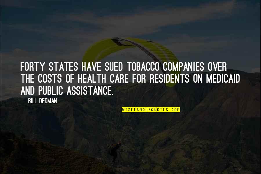 Tienkamp Atletiek Quotes By Bill Dedman: Forty states have sued tobacco companies over the