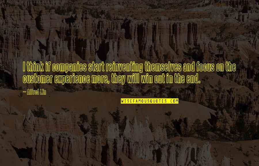 Tiered Tray Quotes By Alfred Lin: I think if companies start reinventing themselves and Tiered Tray Quotes By Alfred Lin: I think if companies start reinventing themselves and