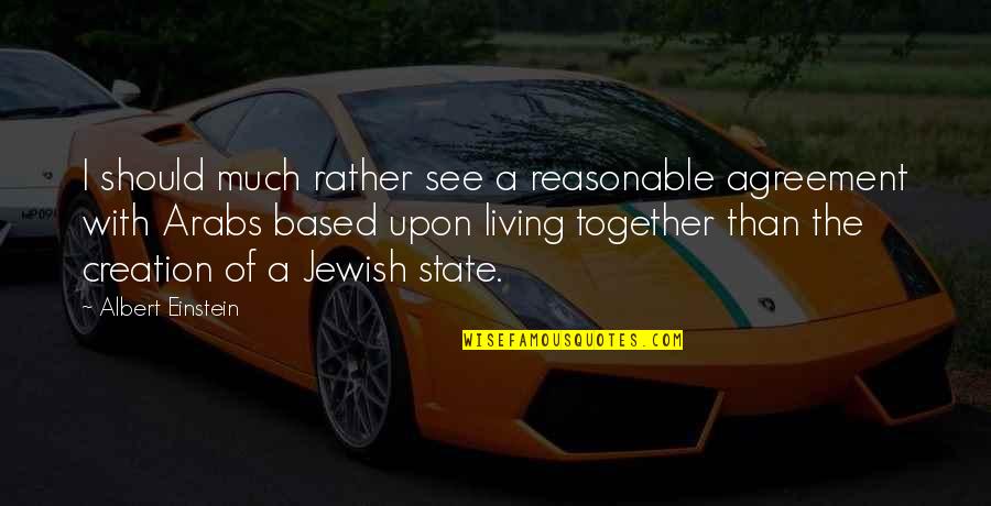 Tiersen Amelie Quotes By Albert Einstein: I should much rather see a reasonable agreement Tiersen Amelie Quotes By Albert Einstein: I should much rather see a reasonable agreement