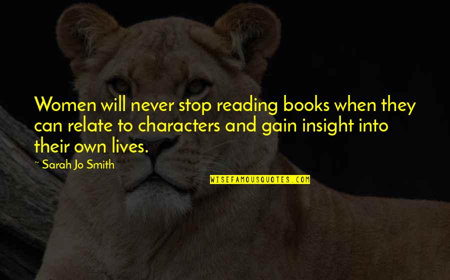 Tiersen Amelie Quotes By Sarah Jo Smith: Women will never stop reading books when they Tiersen Amelie Quotes By Sarah Jo Smith: Women will never stop reading books when they