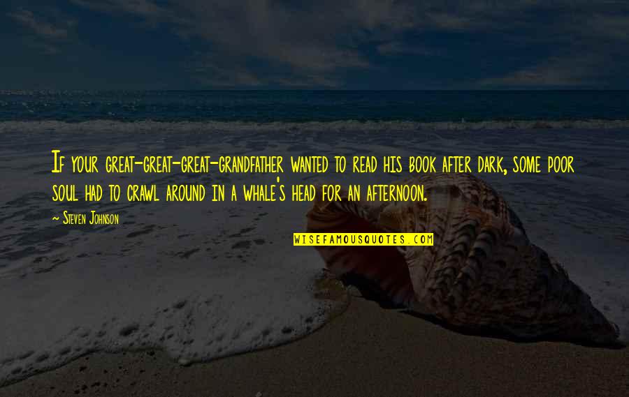 Ties With Funny Quotes By Steven Johnson: If your great-great-great-grandfather wanted to read his book Ties With Funny Quotes By Steven Johnson: If your great-great-great-grandfather wanted to read his book