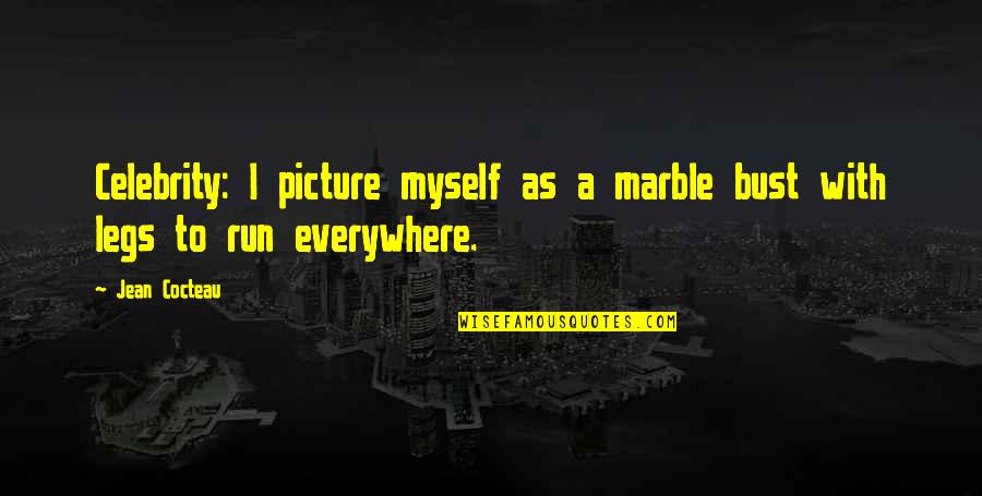 Tifinagh Quotes By Jean Cocteau: Celebrity: I picture myself as a marble bust