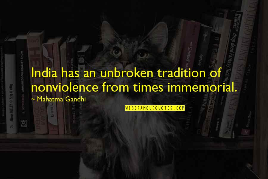 Tiganopsomo Quotes By Mahatma Gandhi: India has an unbroken tradition of nonviolence from
