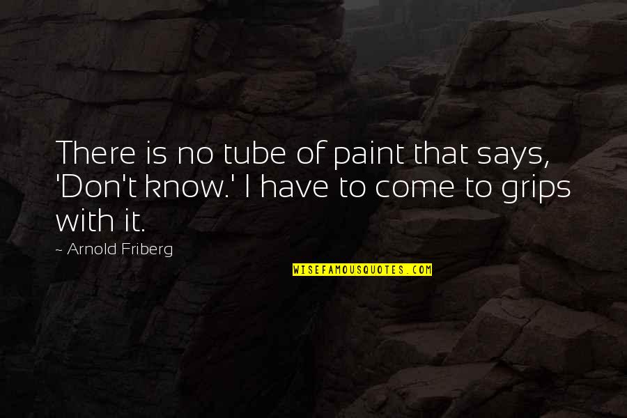 Tiger Claw Tmnt Quotes By Arnold Friberg: There is no tube of paint that says, Tiger Claw Tmnt Quotes By Arnold Friberg: There is no tube of paint that says,
