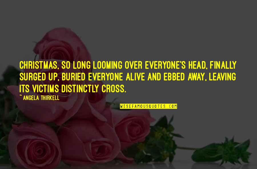 Tiger Claws Movie Quotes By Angela Thirkell: Christmas, so long looming over everyone's head, finally Tiger Claws Movie Quotes By Angela Thirkell: Christmas, so long looming over everyone's head, finally