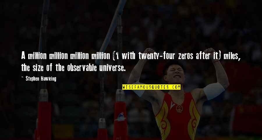 Tighted Quotes By Stephen Hawking: A million million million million (1 with twenty-four