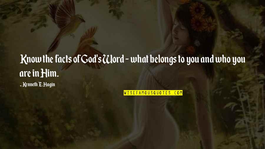 Tighten Up Archie Quotes By Kenneth E. Hagin: Know the facts of God's Word - what Tighten Up Archie Quotes By Kenneth E. Hagin: Know the facts of God's Word - what