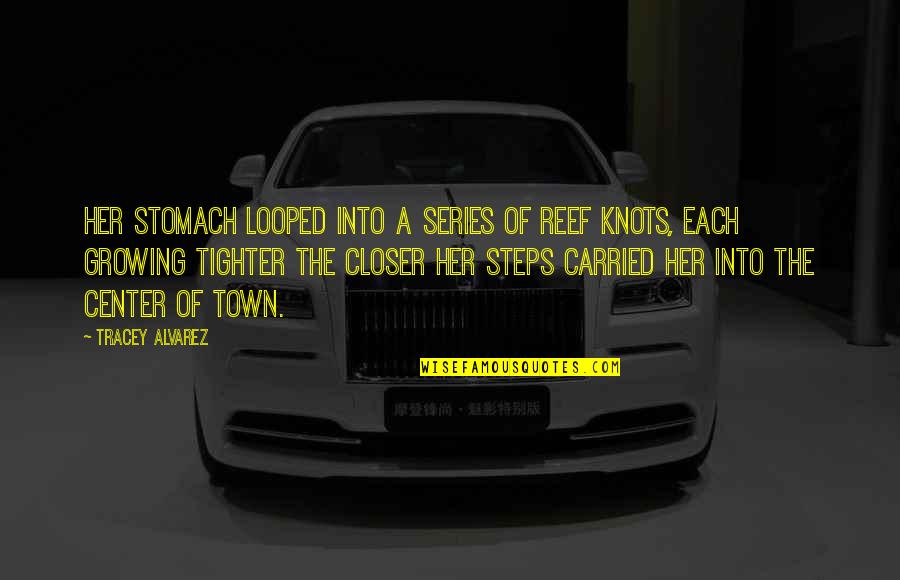 Tighter'n Quotes By Tracey Alvarez: Her stomach looped into a series of reef Tighter'n Quotes By Tracey Alvarez: Her stomach looped into a series of reef