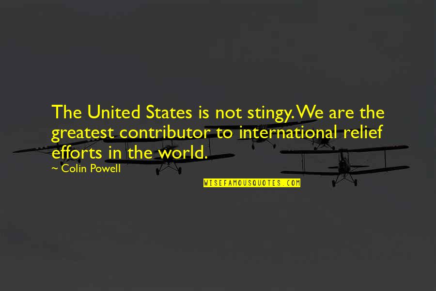 Tightropes Zeus Quotes By Colin Powell: The United States is not stingy. We are