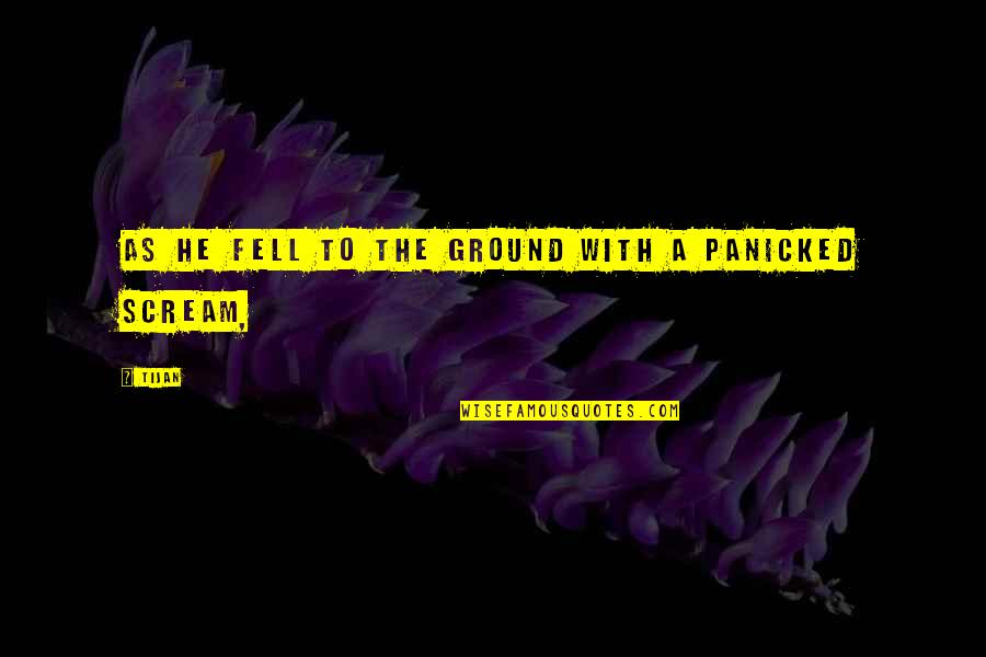 Tijan Quotes By Tijan: As he fell to the ground with a