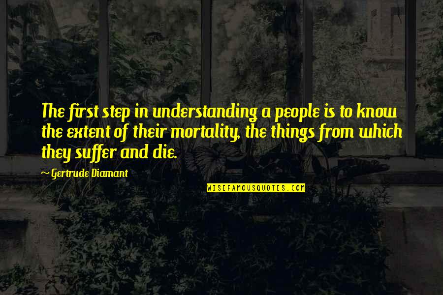 Tijoleira Quotes By Gertrude Diamant: The first step in understanding a people is