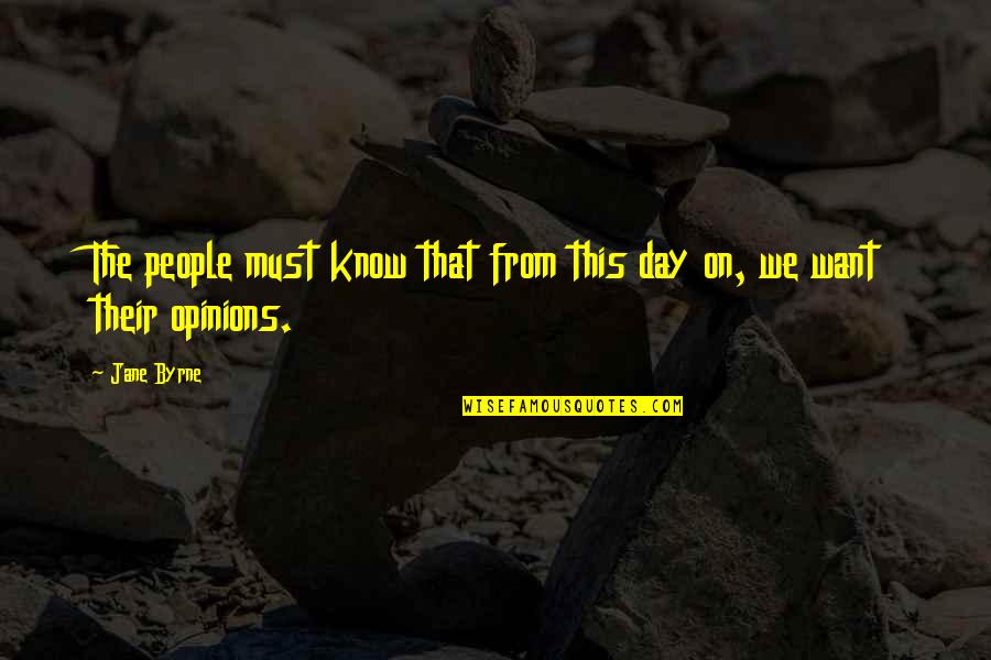Tijolo Quotes By Jane Byrne: The people must know that from this day