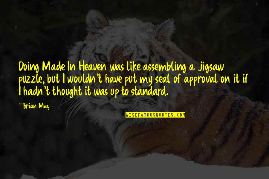 Tilawat E Quotes By Brian May: Doing Made In Heaven was like assembling a