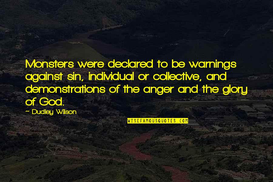 Tile Coaster Quotes By Dudley Wilson: Monsters were declared to be warnings against sin,