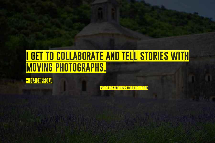 Tile Flooring Quote Quotes By Gia Coppola: I get to collaborate and tell stories with