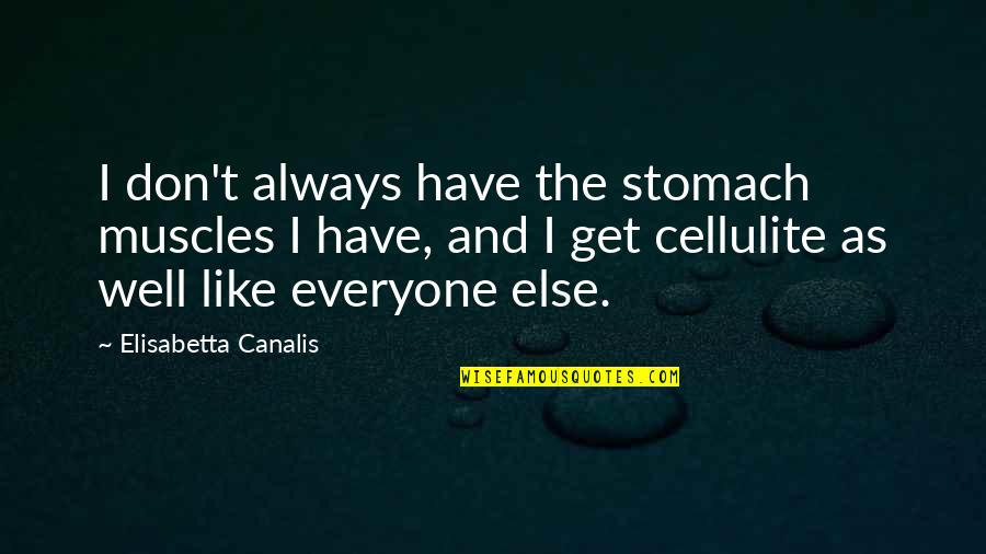 Tile Repair Quotes By Elisabetta Canalis: I don't always have the stomach muscles I